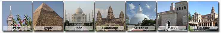 Paris, Egypte, Inde, Cambodge, Sri Lanka, Maroc, Espagne
