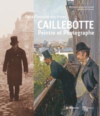 Catalogue de l'exposition Dans l'intimité des frères Caillebotte du Musée Jacquemart-André (Paris)