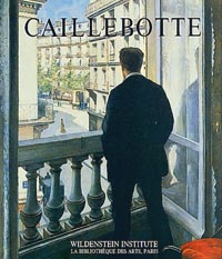 Gustave Caillebotte Catalogue Raisonné des Peintures et Pastels